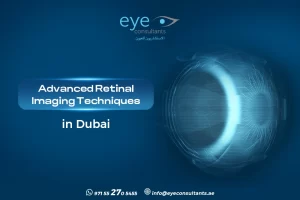 Advanced Retinal Imaging Techniques in Dubai