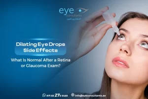 Dilating Eye Drops Side Effects: What Is Normal After a Retina or Glaucoma Exam?